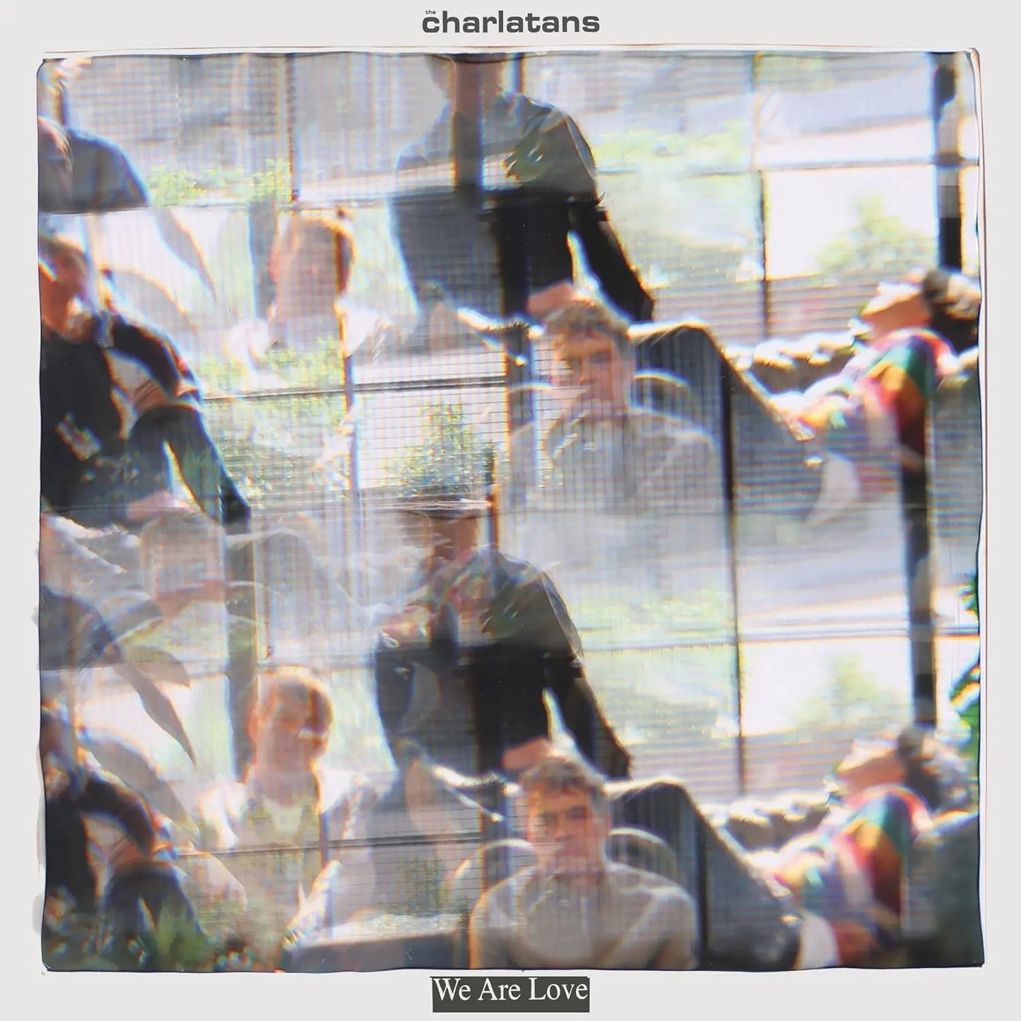 Charlatans We Are Love