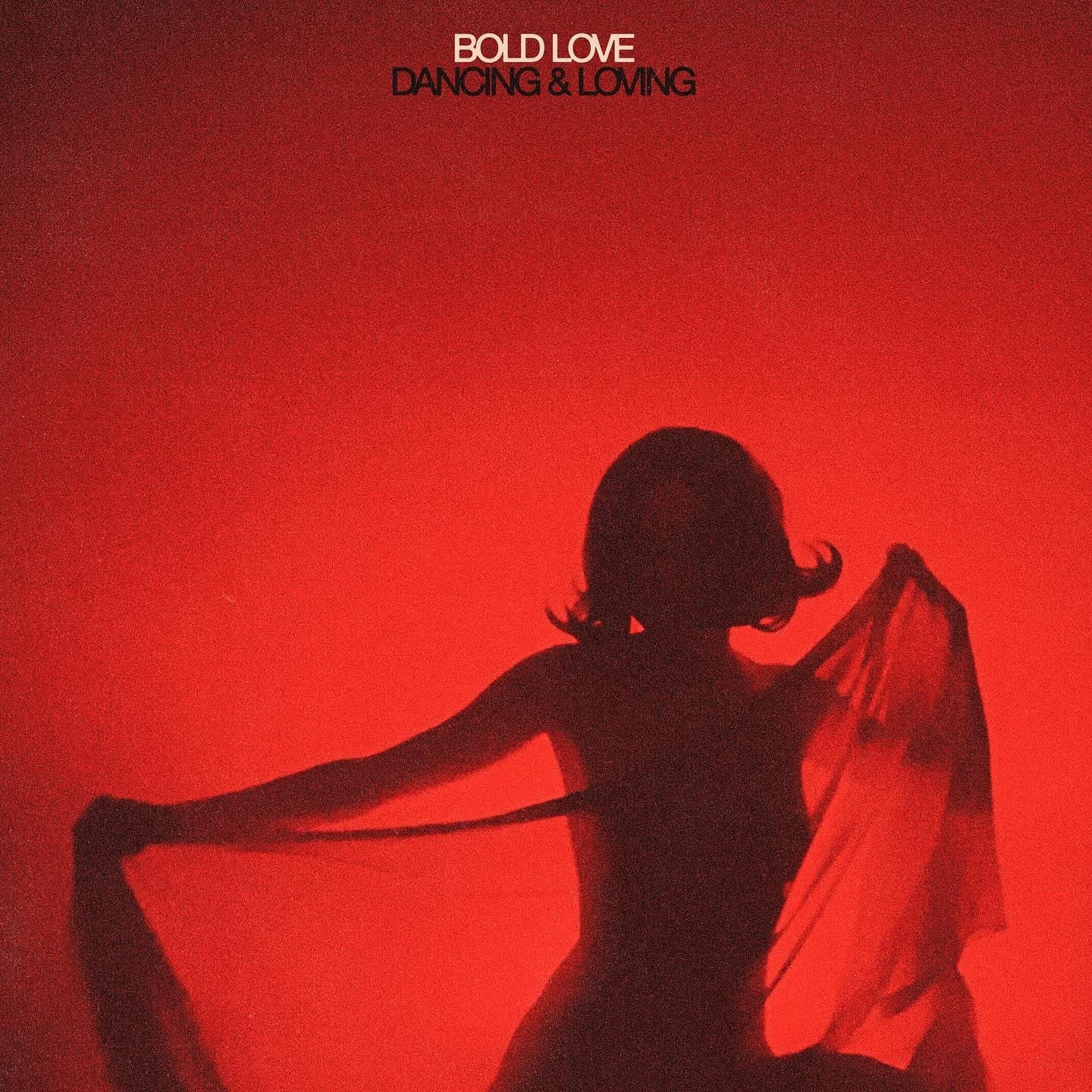 Bold Love Dancing & Loving EP