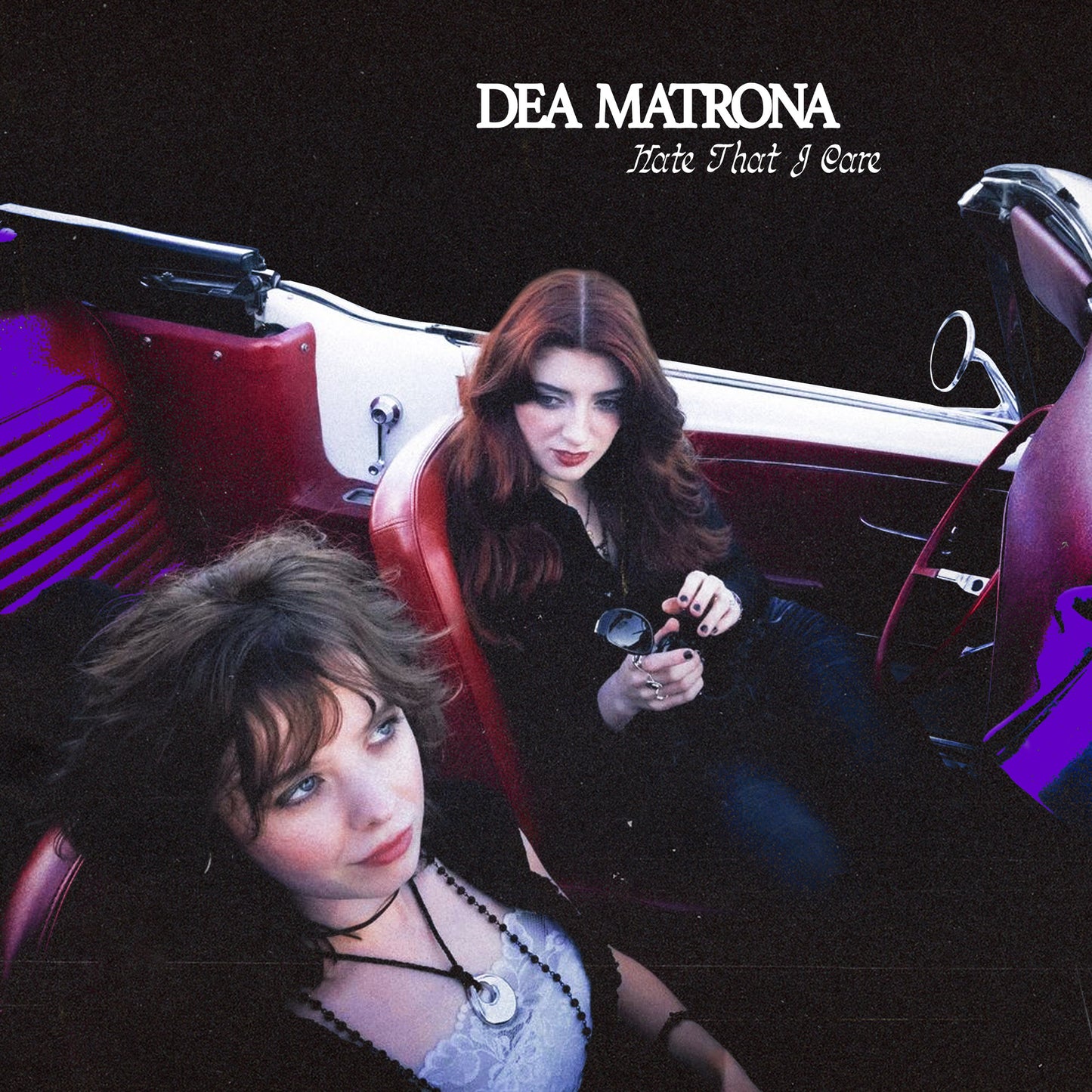 Dea Matrona Hate That I Care