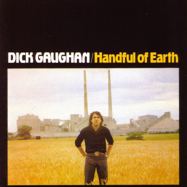 Dick Gaughan Handful of Earth