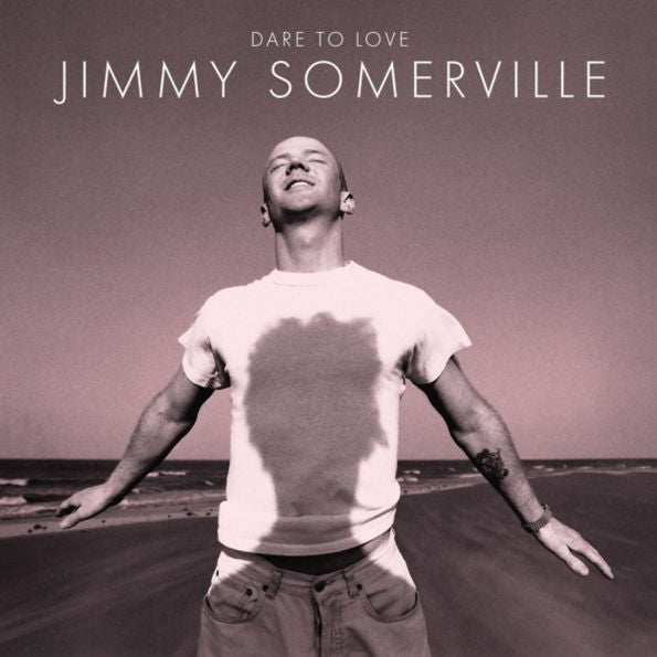 Jimmy Somerville Dare To Love