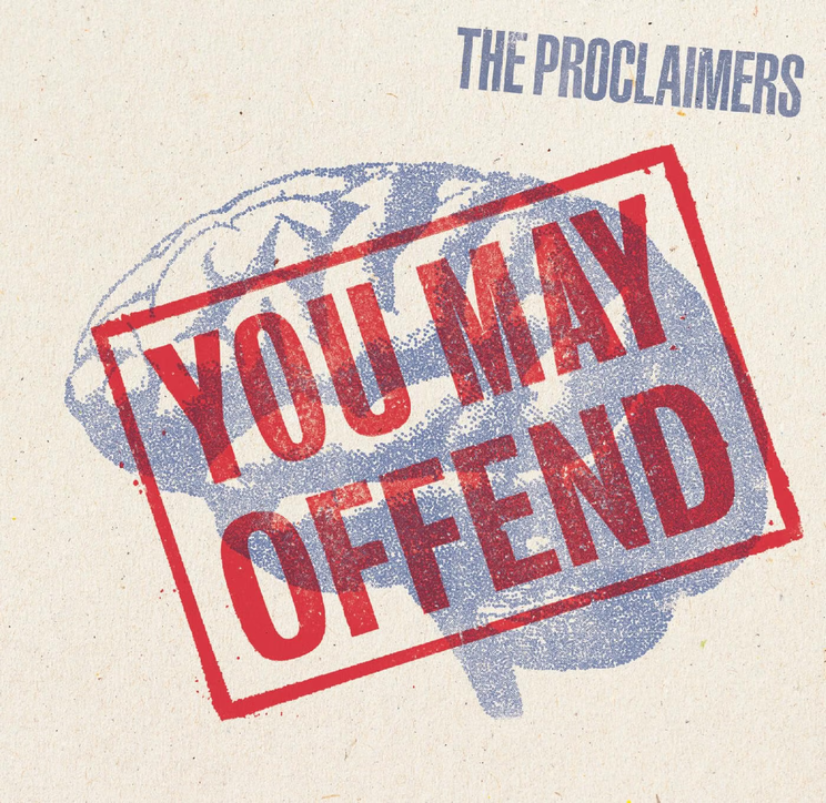 Proclaimers - You May Offend
