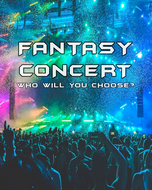 Fantasy Concert - What's your line-up?