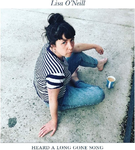 Lisa O Neill Heard a Long Gone Song