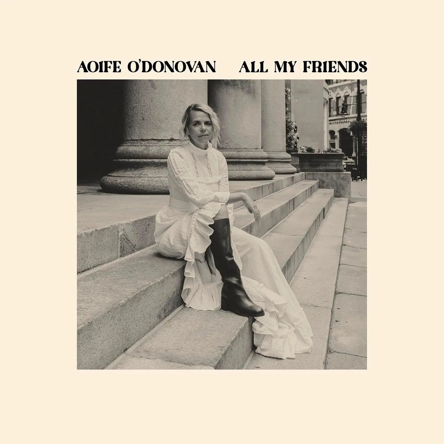 Aoife O'Donovan All My Friends LP