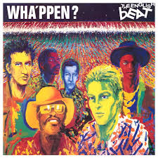 Beat, The Wha’ppen? (Expanded Edition)