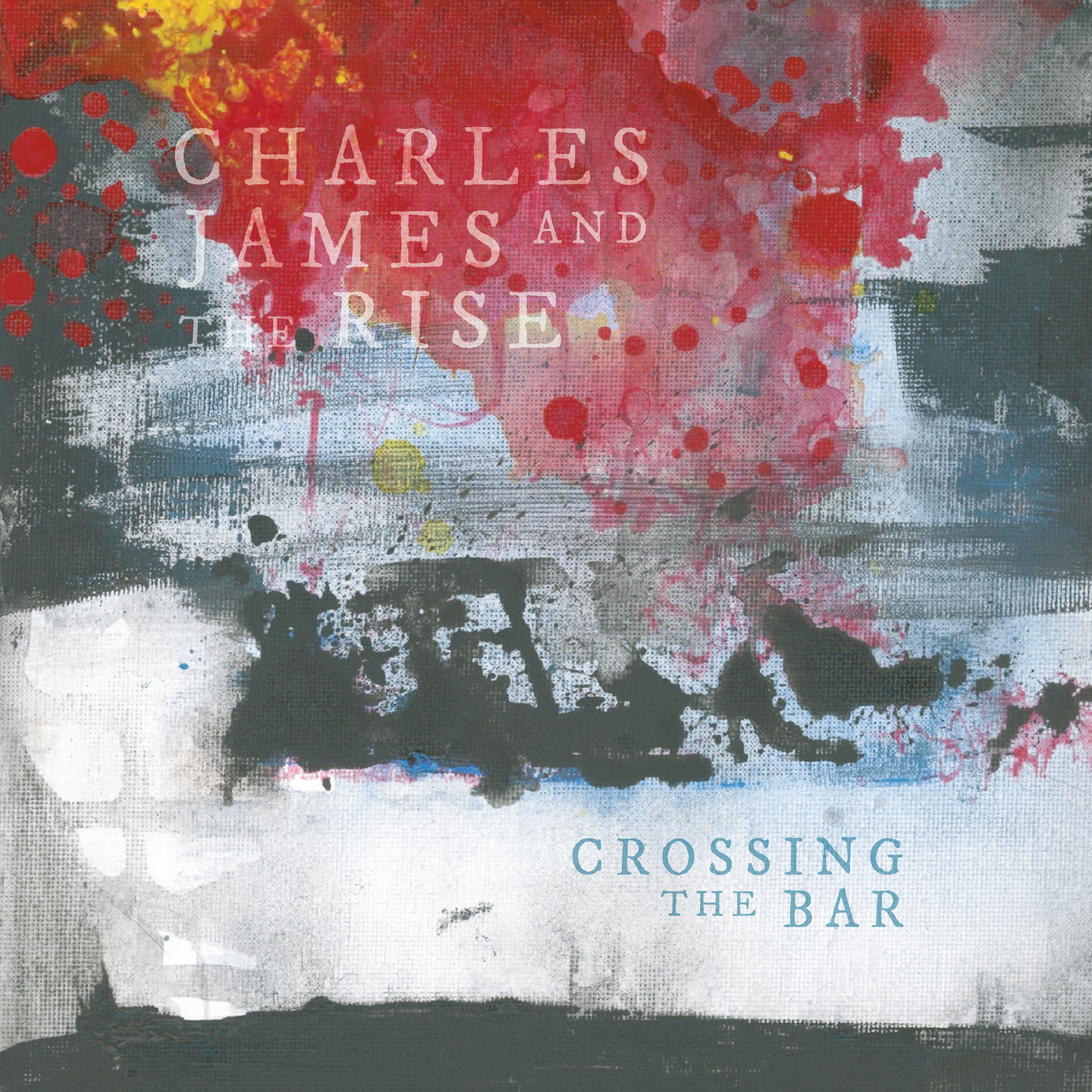 Charles James & The Rise Crossing The Bar