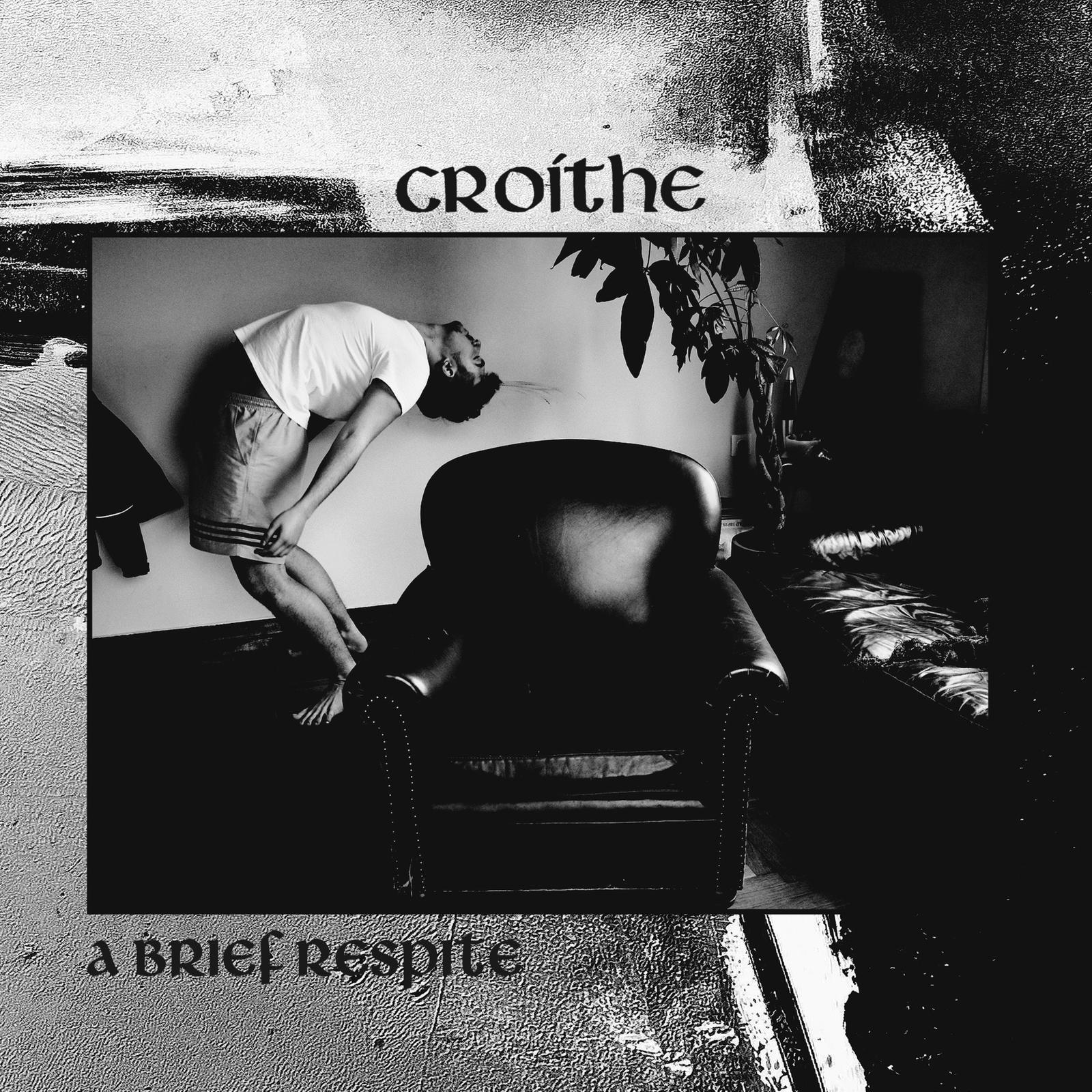 Croíthe "A Brief Respite"