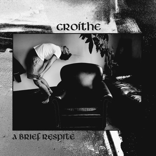 Croíthe "A Brief Respite"