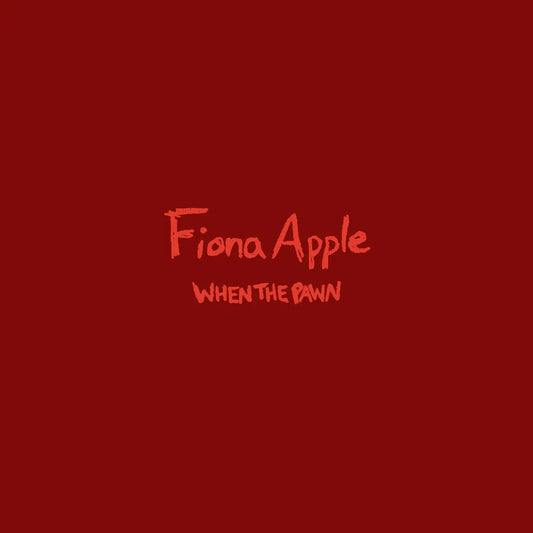 Fiona Apple When The Pawn