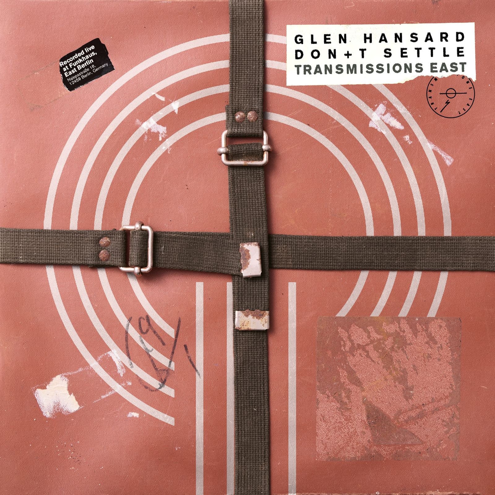 Glen Hansard Don+t Settle (Vol. 1 - Transmissions East)
