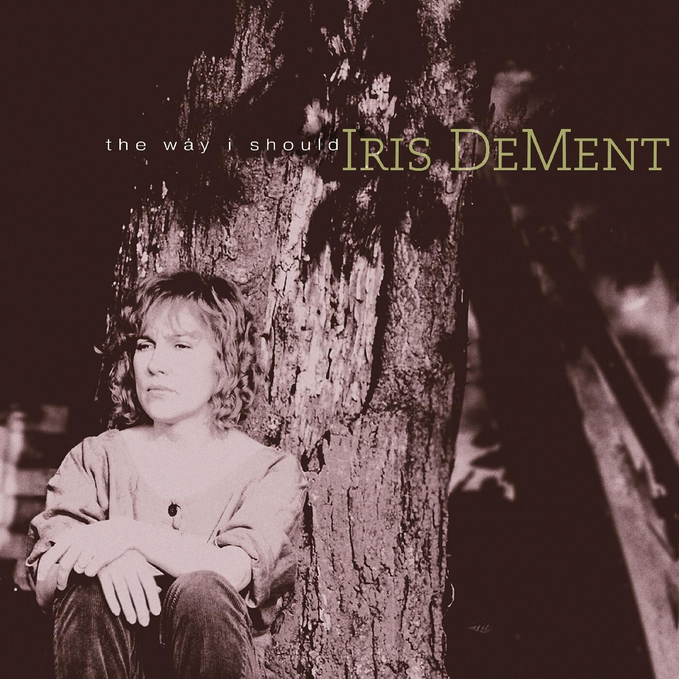 Iris DeMent The Way I Should