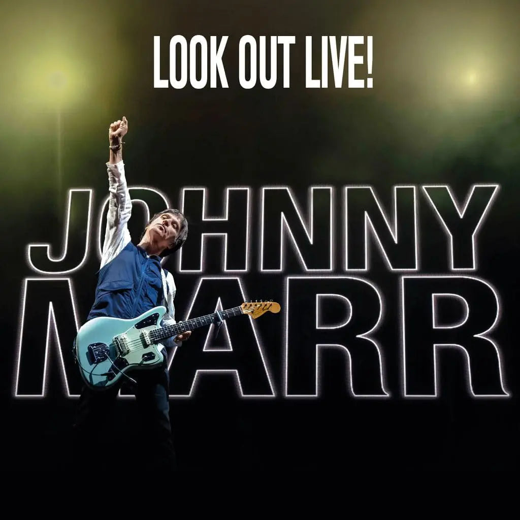 Johnny Marr Look Out Live!