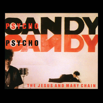 Jesus and Mary Chain Psychocandy (NAD)
