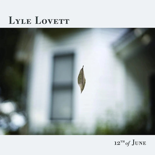 Lyle Lovett 12th Of June LP
