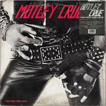Motley Crue - Too Fast For Love (45th RED BLK LP)