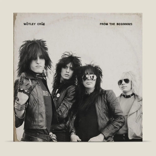 Motley Crue From The Beginning