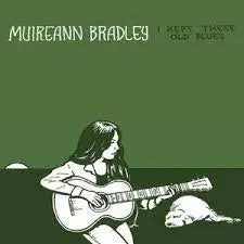 Muireann Bradley I Kept These Old Blues