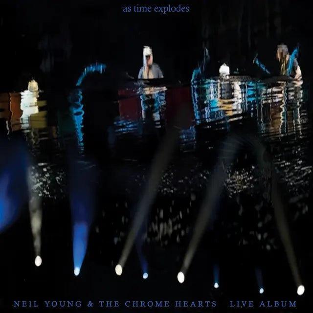 Neil Young As Time Explodes