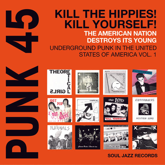 VA / Soul Jazz Records Presents Punk 45: Kill the Hippies