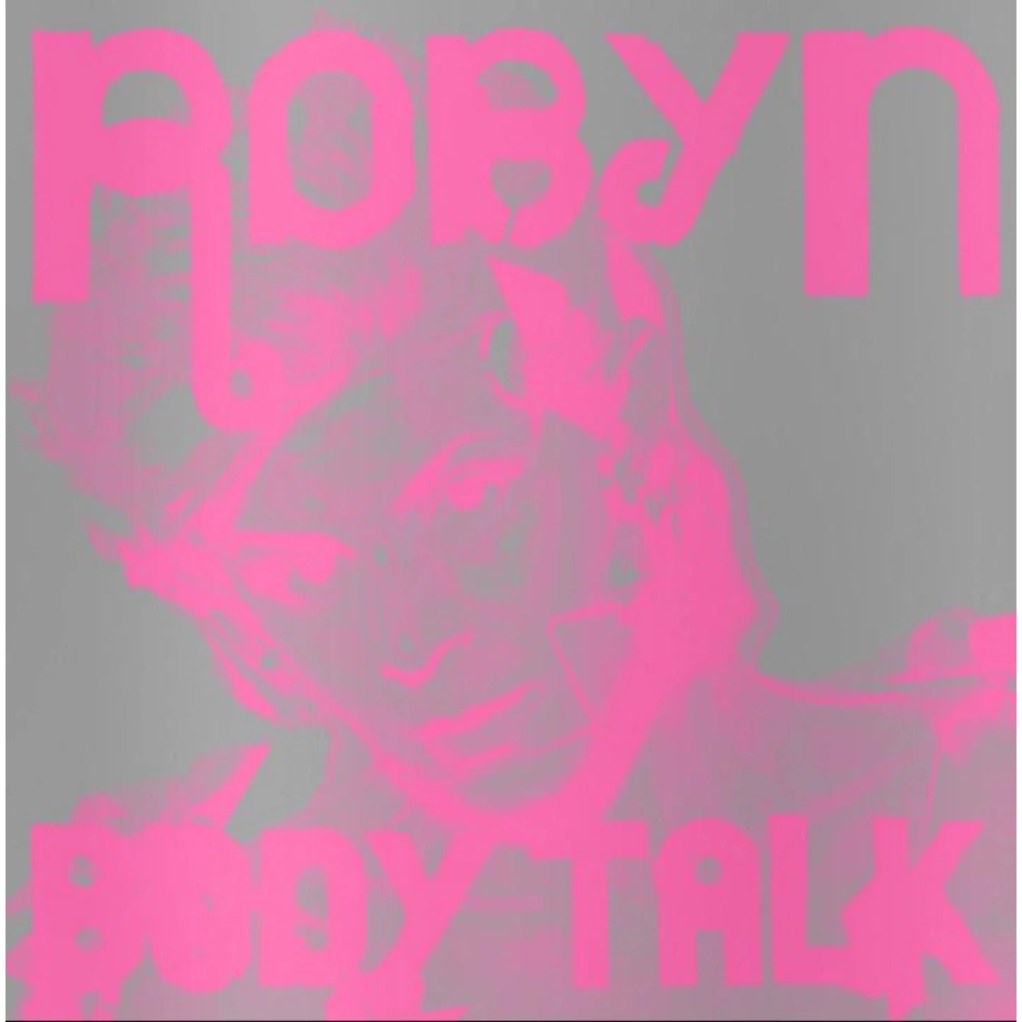 Robyn Complete Body Talk