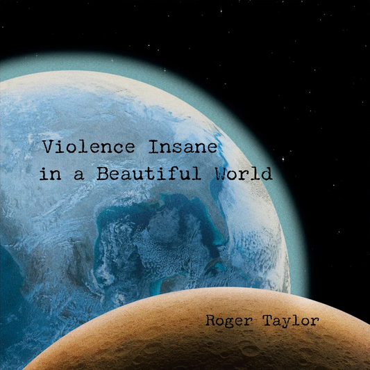 Roger Taylor Violence Insane In A Beautiful World (LTD LP)