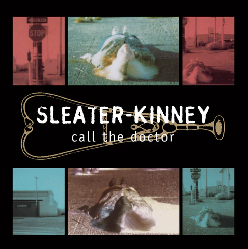 Sleater Kinney Call The Doctor LTD