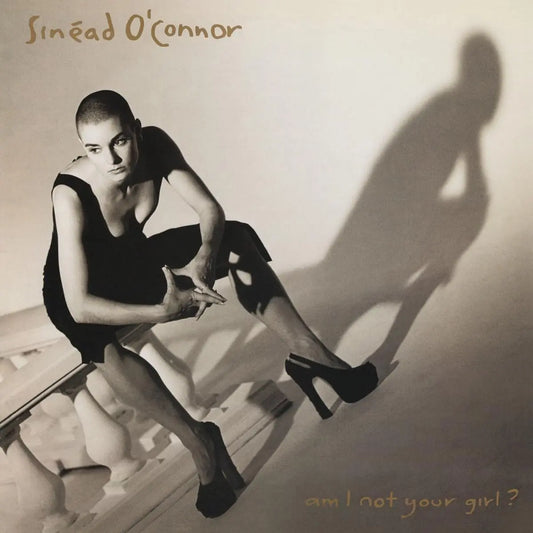 Sinéad O'Connor Am I Not Your Girl