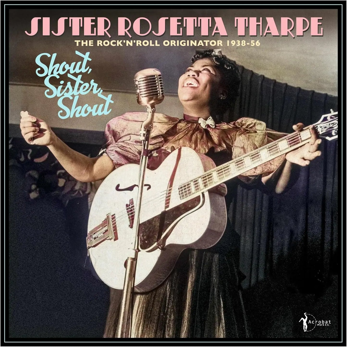Sister Rosetta Tharpe Shout Sister Shout
