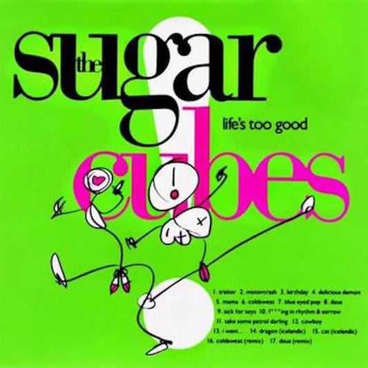 Sugarcubes Life's Too Good LP