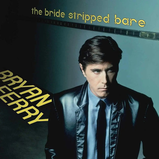 Bryan Ferry The Bride Stripped Bare
