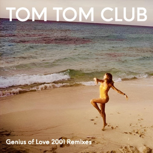 Tom Tom Club Genius Of Love 2001 Remixes ireland vinyl