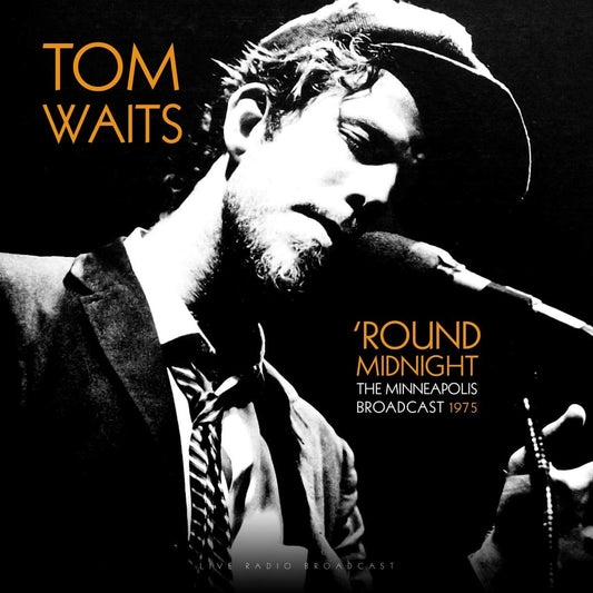 Tom Waits 'round Midnight: The Minneapolis Broadcast 1975