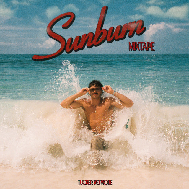 Tucker Wetmore - Sunburn Mixtape