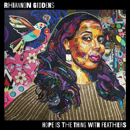 Rhiannon Giddens Hope Is the Thing with Feathers