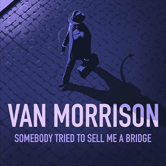 Van Morrison Somebody Tried To Sell Me A Bridge (CD)