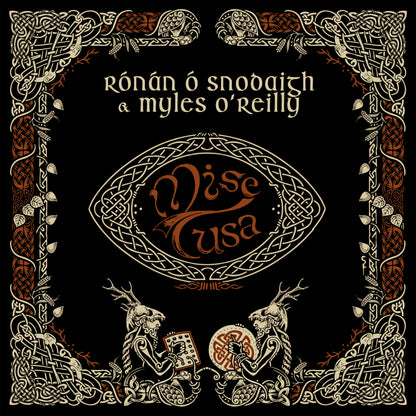 Rónán Ó Snodaigh & Myles O'Reilly Mise Tusa