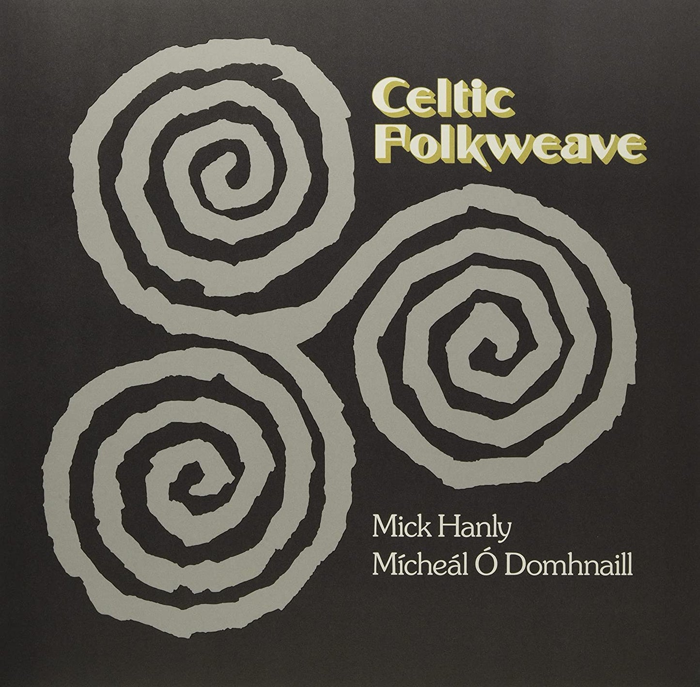 Michael Hanly & Mícheál O'Donnell Celtic Folkweave