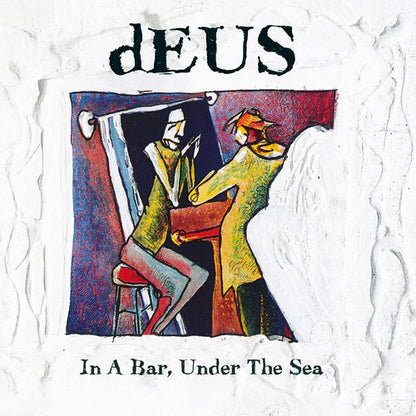 dEUS In a Bar, Under the Sea 30th