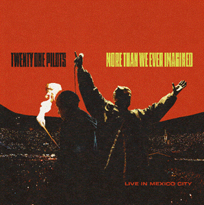 Twenty One Pilots - More Than We Ever Imagined