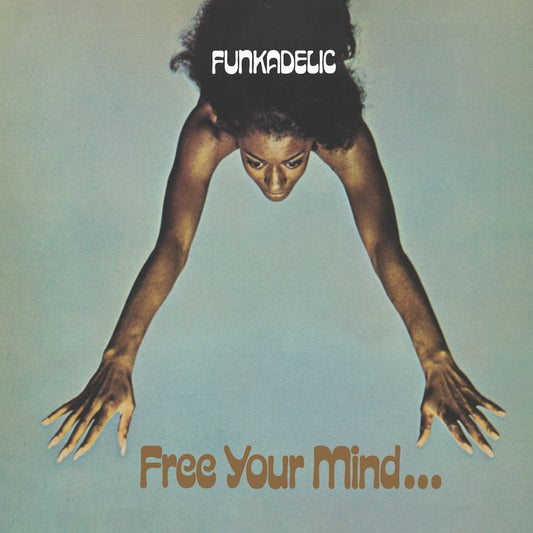 Funkadelic "Free Your Mind And Your A** Will Follow"