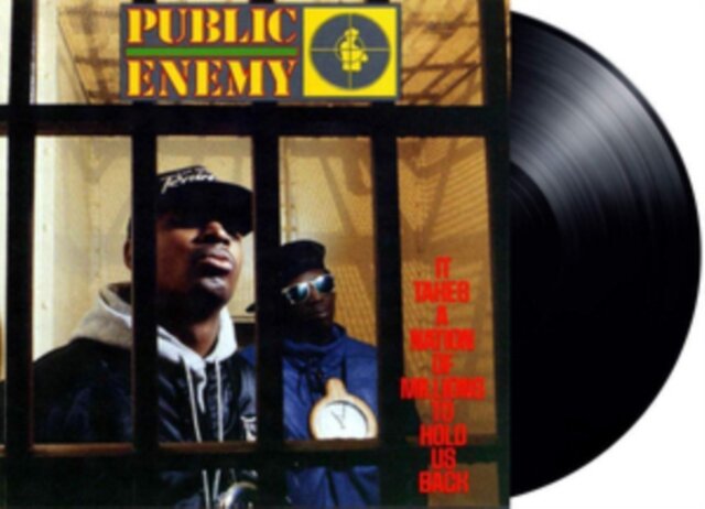 Public Enemy It Takes a Nation of Millions to Hold Us Back