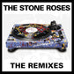 Stone Roses The Remixes