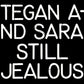 Tegan And Sara Still Jealous - Ireland Vinyl