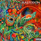 Heavy rock icons Mastodon new album on VinylOnce More ‘Round The Sun , their first since 2011’s The Hunter will be released by Reprise Records. It was recorded in Nashville with Grammy Award-winning producer Nick Raskulinecz