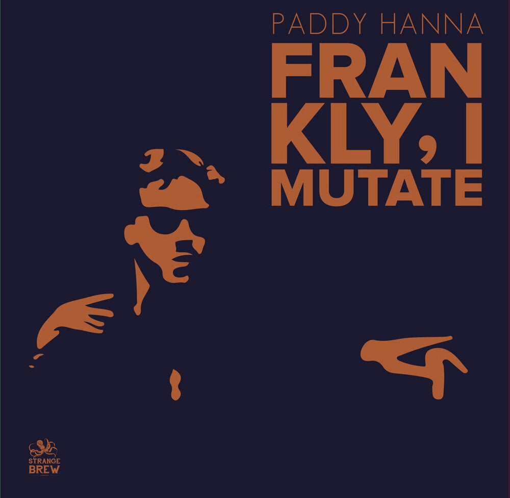 Paddy Hanna Franky, I Mutate - Ireland Vinyl