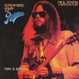 Neil Young Somewhere under the Rainbow November 5th 1973